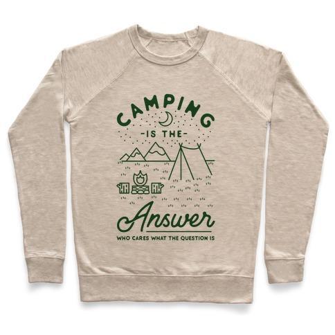 Virgin Teez  Pullover Crewneck Sweatshirt / x-small / Heathered Oatmeal CAMPING IS THE ANSWER CREWNECK SWEATSHIRT