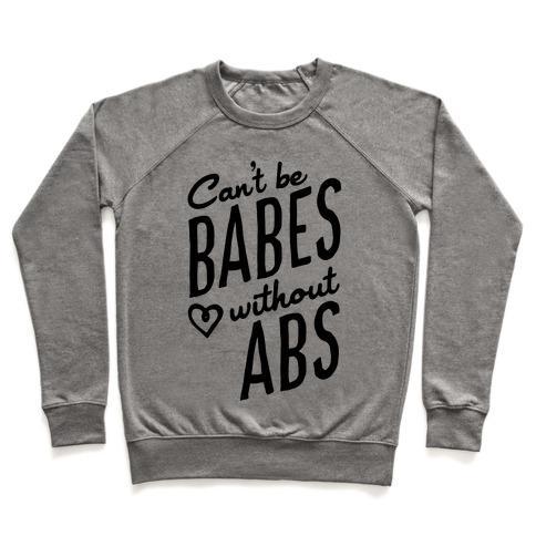 Virgin Teez  Pullover Crewneck Sweatshirt / x-small / Heathered Gray CAN'T BE BABES WITHOUT ABS CREWNECK SWEATSHIRT