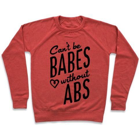 Virgin Teez  Pullover Crewneck Sweatshirt / x-small / Heathered Red CAN'T BE BABES WITHOUT ABS CREWNECK SWEATSHIRT