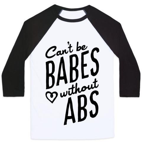 Virgin Teez  Baseball Tee Unisex Classic Baseball Tee / x-small / White/Black CAN'T BE BABES WITHOUT ABS UNISEX CLASSIC BASEBALL TEE
