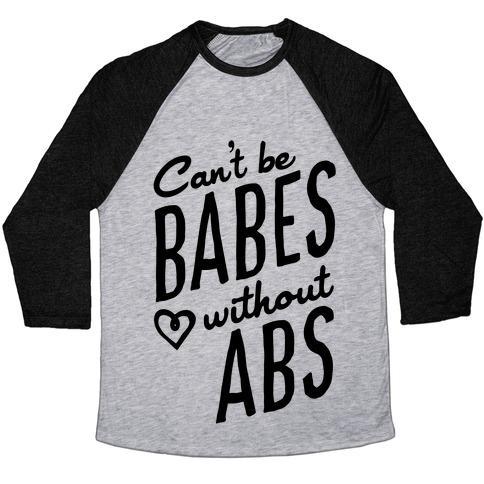 Virgin Teez  Baseball Tee Unisex Tri-Blend Baseball Tee / small / Athletic Gray / Black CAN'T BE BABES WITHOUT ABS UNISEX TRI-BLEND BASEBALL TEE
