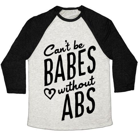 Virgin Teez  Baseball Tee Unisex Tri-Blend Baseball Tee / small / Oatmeal / Black CAN'T BE BABES WITHOUT ABS UNISEX TRI-BLEND BASEBALL TEE