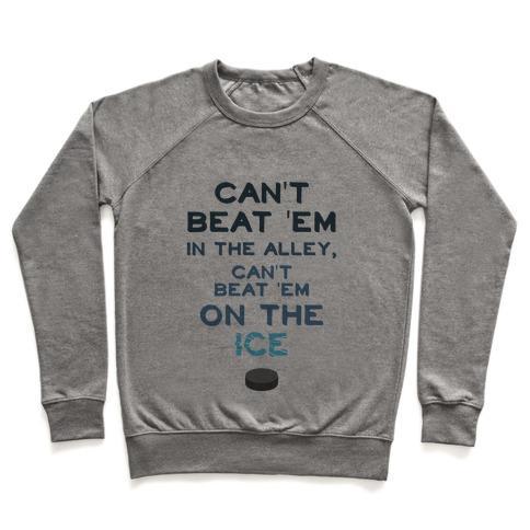 Virgin Teez  Pullover Crewneck Sweatshirt / x-small / Heathered Gray CAN'T BEAT 'EM ON THE ICE CREWNECK SWEATSHIRT
