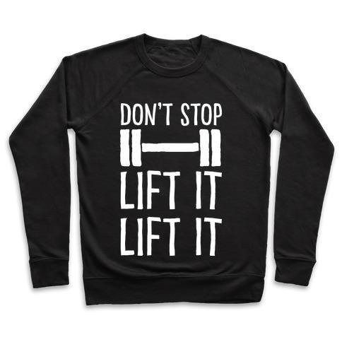 Virgin Teez  Pullover Crewneck Sweatshirt / x-small / Black CAN'T STOP LIFT IT LIFT IT CREWNECK SWEATSHIRT