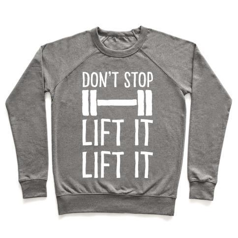 Virgin Teez  Pullover Crewneck Sweatshirt / x-small / Heathered Gray CAN'T STOP LIFT IT LIFT IT CREWNECK SWEATSHIRT