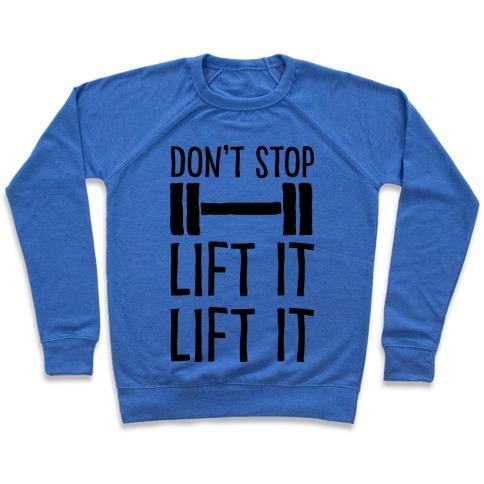 Virgin Teez  Pullover Crewneck Sweatshirt / x-small / Heathered Blue CAN'T STOP LIFT IT LIFT IT CREWNECK SWEATSHIRT