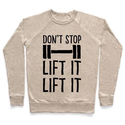 Virgin Teez  Pullover Crewneck Sweatshirt / x-small / Heathered Oatmeal CAN'T STOP LIFT IT LIFT IT CREWNECK SWEATSHIRT