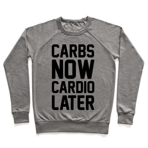 Virgin Teez  Pullover Crewneck Sweatshirt / x-small / Heathered Gray CARBS NOW CARDIO LATER CREWNECK SWEATSHIRT