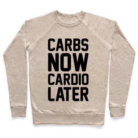 Virgin Teez  Pullover Crewneck Sweatshirt / x-small / Heathered Oatmeal CARBS NOW CARDIO LATER CREWNECK SWEATSHIRT