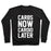 Virgin Teez  Pullover Crewneck Sweatshirt / x-small / Black CARBS NOW CARDIO LATER WHITE PRINT CREWNECK SWEATSHIRT