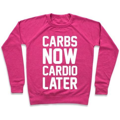 Virgin Teez  Pullover Crewneck Sweatshirt / x-small / Deep Pink CARBS NOW CARDIO LATER WHITE PRINT CREWNECK SWEATSHIRT