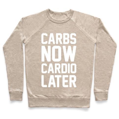 Virgin Teez  Pullover Crewneck Sweatshirt / x-small / Heathered Oatmeal CARBS NOW CARDIO LATER WHITE PRINT CREWNECK SWEATSHIRT