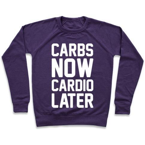 Virgin Teez  Pullover Crewneck Sweatshirt / x-small / Purple CARBS NOW CARDIO LATER WHITE PRINT CREWNECK SWEATSHIRT