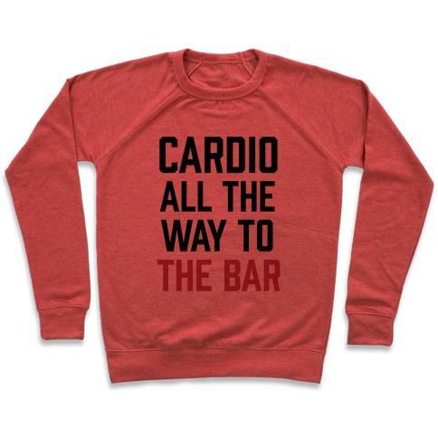 Virgin Teez  Pullover Crewneck Sweatshirt / x-small / Heathered Red CARDIO ALL THE WAY TO THE BAR CREWNECK SWEATSHIRT