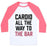 Virgin Teez  Baseball Tee Unisex Classic Baseball Tee / x-small / White/Neon Pink CARDIO ALL THE WAY TO THE BAR UNISEX CLASSIC BASEBALL TEE