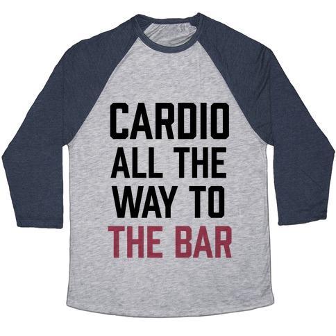 Virgin Teez  Baseball Tee Unisex Tri-Blend Baseball Tee / small / Athletic Gray / Navy CARDIO ALL THE WAY TO THE BAR UNISEX TRI-BLEND BASEBALL TEE