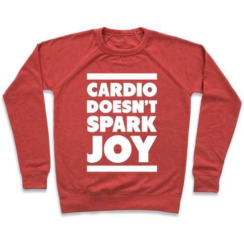 Virgin Teez  Pullover Crewneck Sweatshirt / x-small / Heathered Red CARDIO DOESN'T SPARK JOY CREWNECK SWEATSHIRT
