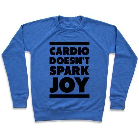 Virgin Teez  Pullover Crewneck Sweatshirt / x-small / Heathered Blue CARDIO DOESN'T SPARK JOY CREWNECK SWEATSHIRT