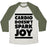 Virgin Teez  Baseball Tee Unisex Tri-Blend Baseball Tee / small / Oatmeal / Moss CARDIO DOESN'T SPARK JOY UNISEX TRI-BLEND BASEBALL TEE