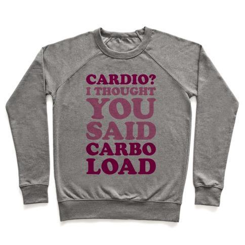 Virgin Teez  Pullover Crewneck Sweatshirt / x-small / Heathered Gray CARDIO I THOUGHT YOU SAID CARBO LOAD CREWNECK SWEATSHIRT