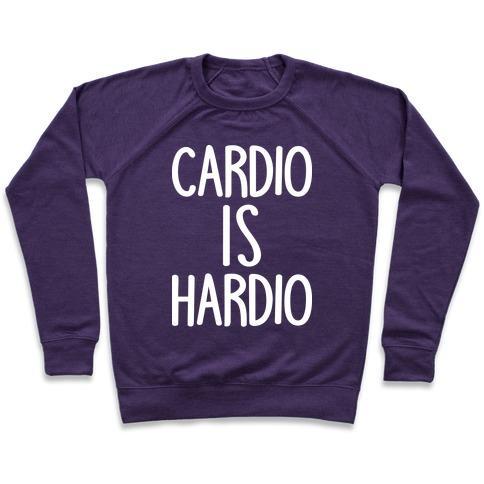 Virgin Teez  Pullover Crewneck Sweatshirt / x-small / Purple CARDIO IS HARDIO CREWNECK SWEATSHIRT