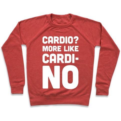 Virgin Teez  Pullover Crewneck Sweatshirt / x-small / Heathered Red CARDIO MORE LIKE CARDI-NO CREWNECK SWEATSHIRT