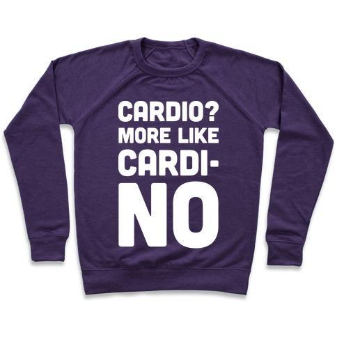 Virgin Teez  Pullover Crewneck Sweatshirt / x-small / Purple CARDIO MORE LIKE CARDI-NO CREWNECK SWEATSHIRT