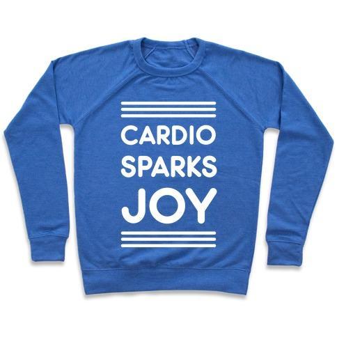 Virgin Teez  Pullover Crewneck Sweatshirt / x-small / Heathered Blue CARDIO SPARKS JOY CREWNECK SWEATSHIRT