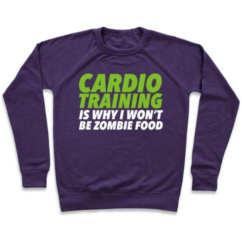 Virgin Teez  Pullover Crewneck Sweatshirt / x-small / Purple CARDIO TRAINING IS WHY I WON'T BE ZOMBIE FOOD CREWNECK SWEATSHIRT