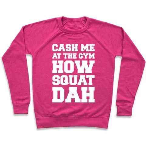 Virgin Teez  Pullover Crewneck Sweatshirt / x-small / Deep Pink CASH ME AT THE GYM WHITE PRINT CREWNECK SWEATSHIRT