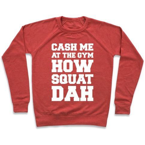 Virgin Teez  Pullover Crewneck Sweatshirt / x-small / Heathered Red CASH ME AT THE GYM WHITE PRINT CREWNECK SWEATSHIRT
