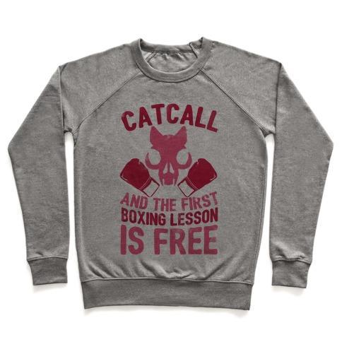 Virgin Teez  Pullover Crewneck Sweatshirt / x-small / Heathered Gray CATCALL AND THE FIRST BOXING LESSON IS FREE CREWNECK SWEATSHIRT