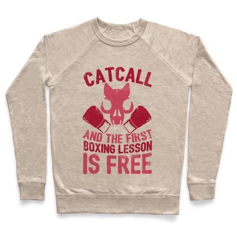 Virgin Teez  Pullover Crewneck Sweatshirt / x-small / Heathered Oatmeal CATCALL AND THE FIRST BOXING LESSON IS FREE CREWNECK SWEATSHIRT
