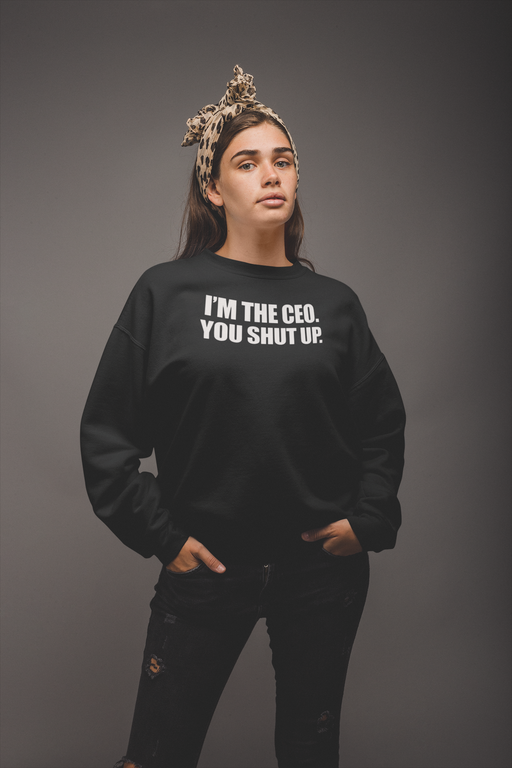 Virgin Teez Sweat Shirt CEO Shut Up Sweat Shirt