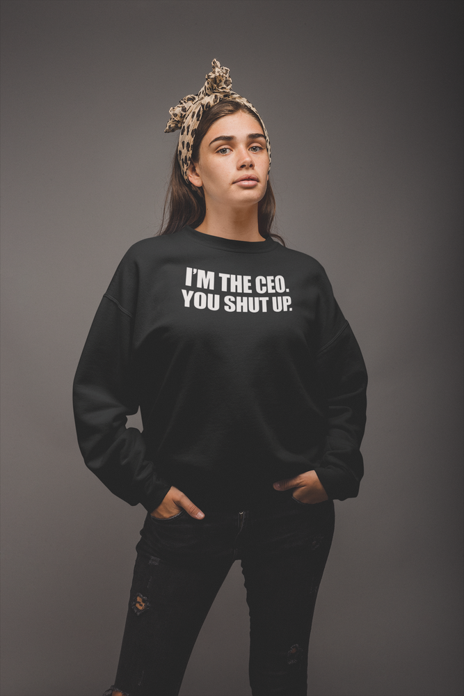 Virgin Teez Sweat Shirt CEO Shut Up Sweat Shirt