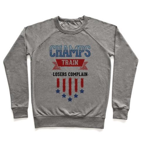 Virgin Teez  Pullover Crewneck Sweatshirt / x-small / Heathered Gray CHAMPS TRAIN. LOSERS COMPLAIN CREWNECK SWEATSHIRT