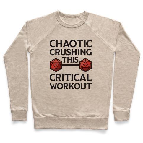Virgin Teez  Pullover Crewneck Sweatshirt / x-small / Heathered Oatmeal CHAOTIC CRUSHING THIS CRITICAL WORKOUT CREWNECK SWEATSHIRT