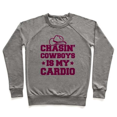 Virgin Teez  Pullover Crewneck Sweatshirt / x-small / Heathered Gray CHASIN' COWBOYS IS MY CARDIO CREWNECK SWEATSHIRT