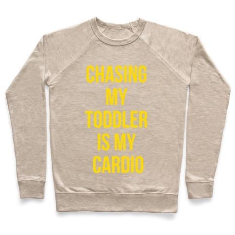 Virgin Teez  Pullover Crewneck Sweatshirt / x-small / Heathered Oatmeal CHASING MY TODDLER IS MY CARDIO CREWNECK SWEATSHIRT