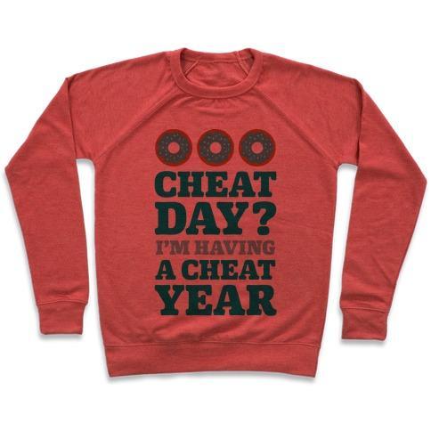Virgin Teez  Pullover Crewneck Sweatshirt / x-small / Heathered Red CHEAT DAY? I'M HAVING A CHEAT YEAR CREWNECK SWEATSHIRT