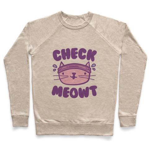 Virgin Teez  Pullover Crewneck Sweatshirt / x-small / Heathered Oatmeal CHECK MEOWT CREWNECK SWEATSHIRT