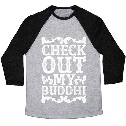 Virgin Teez  Baseball Tee Unisex Tri-Blend Baseball Tee / small / Athletic Gray / Black CHECK OUT MY BUDDHI UNISEX TRI-BLEND BASEBALL TEE
