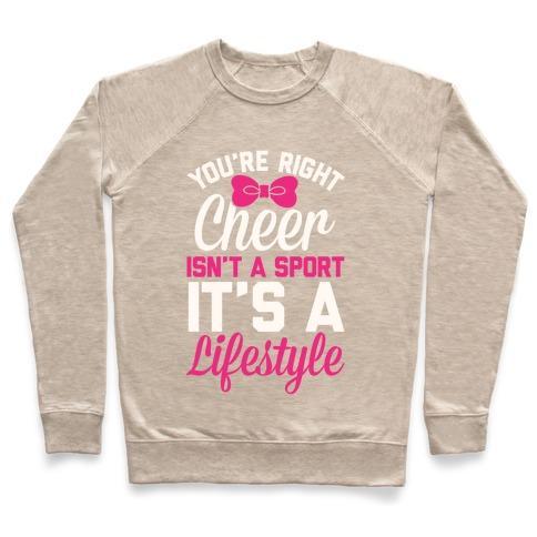 Virgin Teez  Pullover Crewneck Sweatshirt / x-small / Heathered Oatmeal CHEER ISN'T A SPORT, IT'S A LIFESTYLE CREWNECK SWEATSHIRT