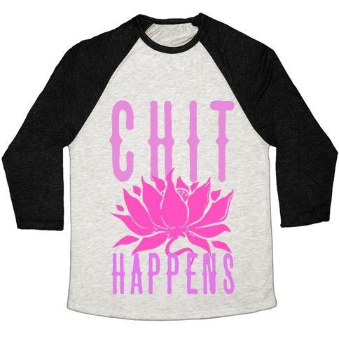 Virgin Teez  Baseball Tee Unisex Tri-Blend Baseball Tee / small / Oatmeal / Black CHIT HAPPENS UNISEX TRI-BLEND BASEBALL TEE