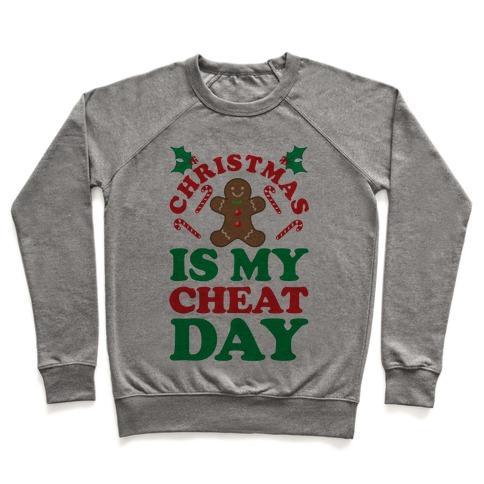 Virgin Teez  Pullover Crewneck Sweatshirt / x-small / Heathered Gray CHRISTMAS IS MY CHEAT DAY CREWNECK SWEATSHIRT