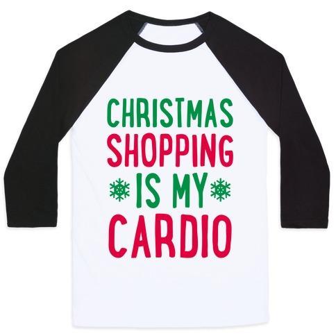 Virgin Teez  Baseball Tee Unisex Classic Baseball Tee / x-small / White/Black CHRISTMAS SHOPPING IS MY CARDIO UNISEX CLASSIC BASEBALL TEE