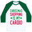 Virgin Teez  Baseball Tee Unisex Classic Baseball Tee / x-small / White/Dark Green CHRISTMAS SHOPPING IS MY CARDIO UNISEX CLASSIC BASEBALL TEE