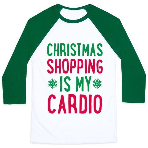 Virgin Teez  Baseball Tee Unisex Classic Baseball Tee / x-small / White/Dark Green CHRISTMAS SHOPPING IS MY CARDIO UNISEX CLASSIC BASEBALL TEE
