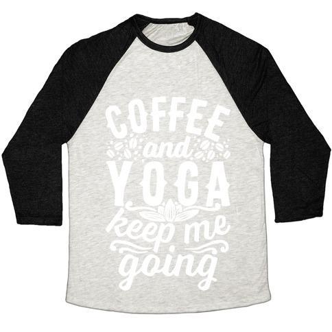 Virgin Teez  Baseball Tee Unisex Tri-Blend Baseball Tee / small / Oatmeal / Black COFFEE AND YOGA KEEP ME GOING UNISEX TRI-BLEND BASEBALL TEE