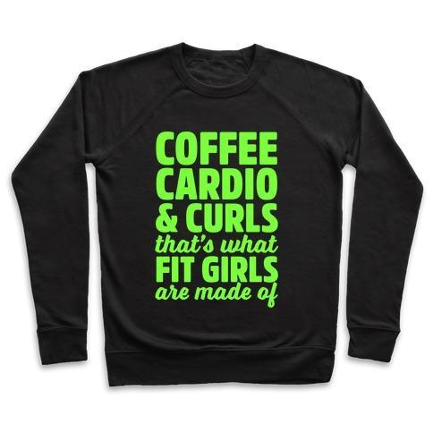 Virgin Teez  Pullover Crewneck Sweatshirt / x-small / Black COFFEE CARDIO & CURLS THAT'S WHAT FIT GIRLS ARE MADE OF CREWNECK SWEATSHIRT